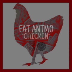 @FatAntmo #CHICKEN  Produced by @TrapxShorty