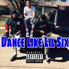 Dance Like Lil Six