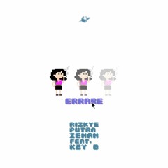 zehan & Rizkye Putra - Errare Feat. Key B