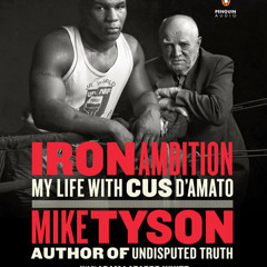 Iron Ambition by Mike Tyson, Larry Sloman, read by Adam Lazarre-White, Mike Tyson
