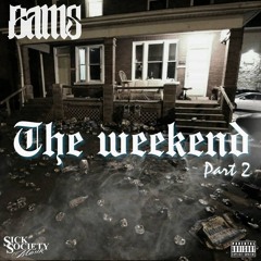Bams - The Weekend Pt.2