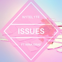 Julia Michaels - ISSUES (N1TEL1TE X NINA GRAE Cover) *FREE DOWNLOAD* [Vanessa Rousso & Mel Ouellet]