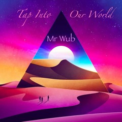 Tap Into Our World (Step Into A World - KRS ONE PSY-BASS REMIX) - Master By AtYya (FREE DL)