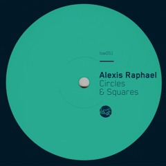 Alexis Raphael - Circles & Squares