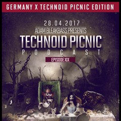 Adam BleakBass Presents : Technoid Picnic Podcast | Episode XIX : Marcel Minimal