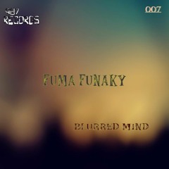 Fuma Funaky - Blurred Mind(Original) Lq Preview [987 Records]