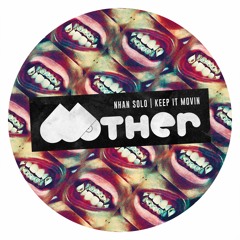 TEASER : MOTHER061 - NHAN SOLO | KEEP IT MOVIN