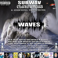 Subwav/Clubfungus-&-Associates-Waves