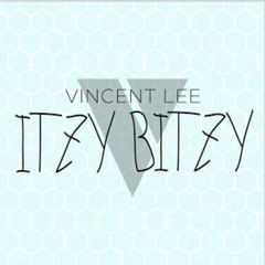 Vincent Lee - Itzy Bitzy
