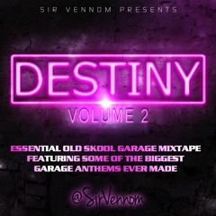 DESTINY Vol 2 (Old Skool Garage Mix)