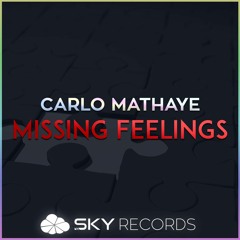 Carlo Mathaye_Missing Feelings (Original Mix)