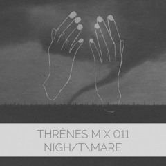 Nigh/T\mare - Thrènes Mix 011