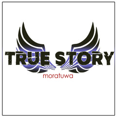 Moratuwa-True Story