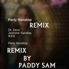 Dr. Zeus - Party Nonstop Remix-PADDY SAM