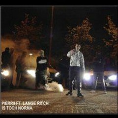 Pierrii Ft. Lange Ritch - Is Toch Norma (Prod. SeloyaBeats)