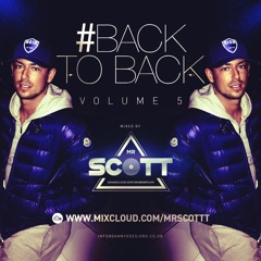 MIXCLOUD 'MR SCOTT' (BackToBack Vol5)