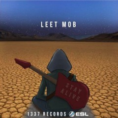 Leet Mob - Stay Alive