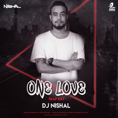 BLUE - ONE LOVE - DJ NISHAL (TRAP EDIT)