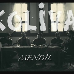 Koliva - Mendil (2017)