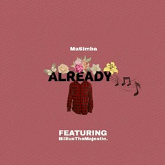 MaSimba - Already (feat. BilliusTheMajestic.).mp3
