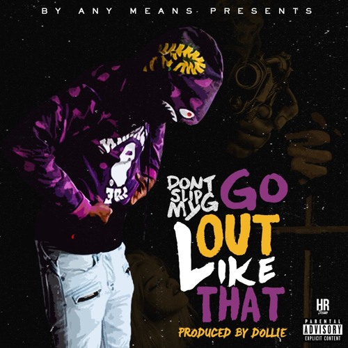 Go Out Like That (Prod. Dollie)