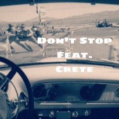 Don't Stop Feat Crete Prod. ConCrete