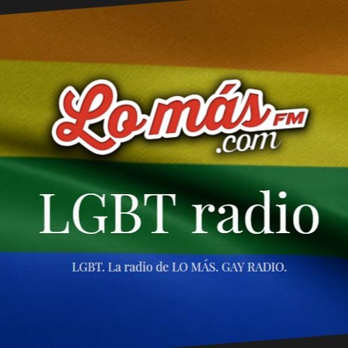 Stream Proximamente: LO MÁS FM RADIO. GAY radio on line by LO MÁS FM radio  | Listen online for free on SoundCloud