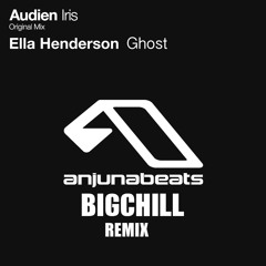 Ghost X Iris (BIGCHILL REMIX) - Ella Henderson, Audien