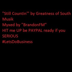 Bmix "Still Countin" by Greatness of South Musik
