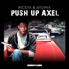 Push Up Axel (Ricsta & Atomix Edit)