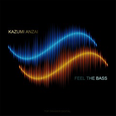 Kazumi Anzai - Feel The Bass [FREE DOWNLOAD]