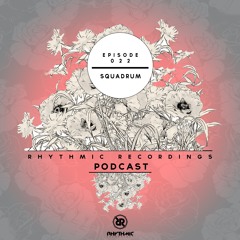 Rhythmic Podcast 022 - Squadrum