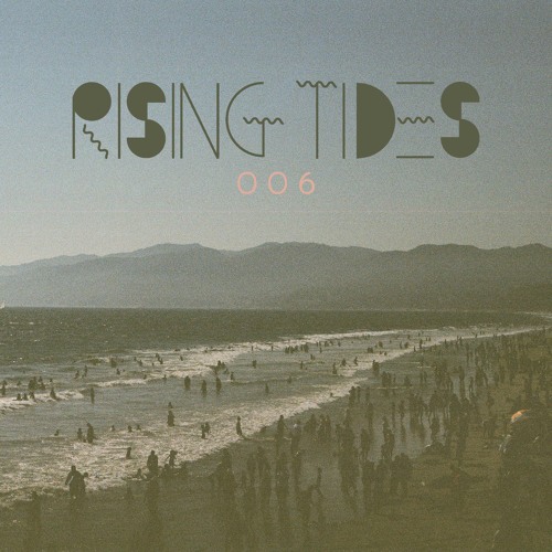 RISING TIDES 006