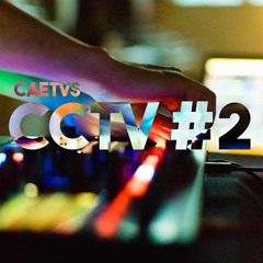 CCTV #2 - May 2017 Techno Mix