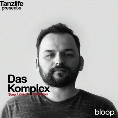 Tanzlife Presents w/ Das Komplex- 28.4.2017