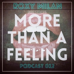 :More Than a Feeling Podcast 002: