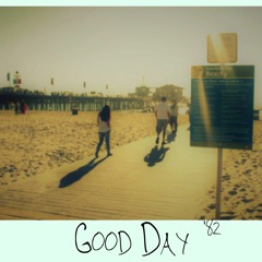 Good Day (Prod. By Ratatat)