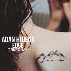 Adan Hujens - Edge (Original Mix) "CutNoMaster"