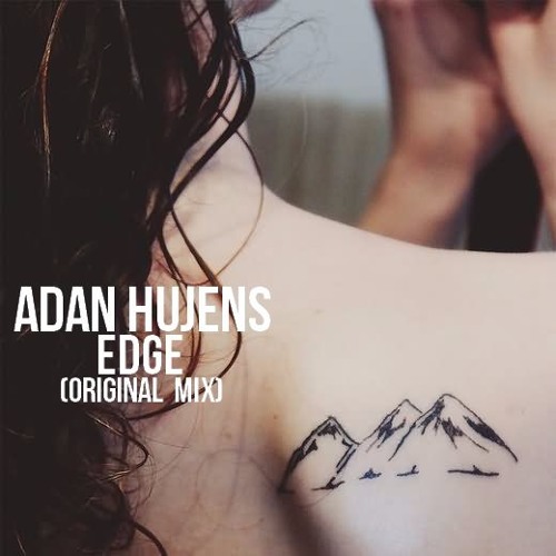Adan Hujens - Edge (Original Mix) "CutNoMaster"