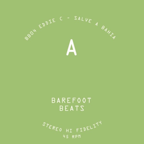 Barefoot Beats 04 Side A - Salve a Bahia - Eddie C [Snippet]