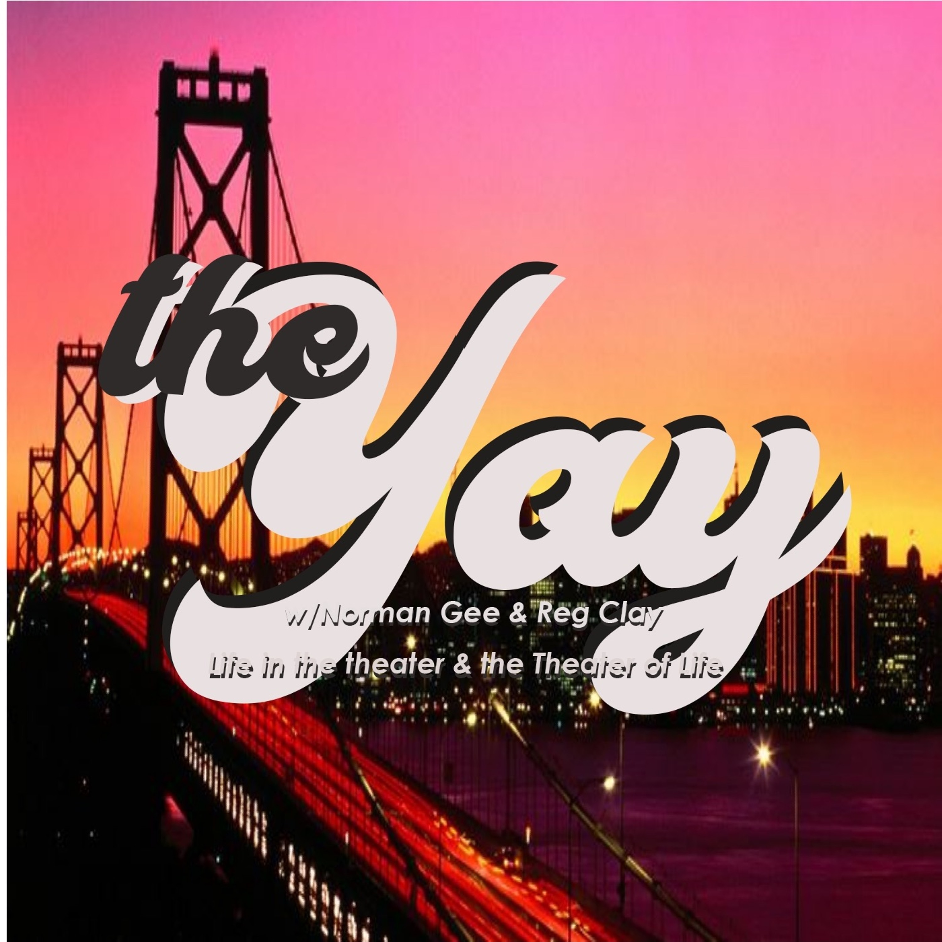 The Yay - A Bay Area Theatre Podcast