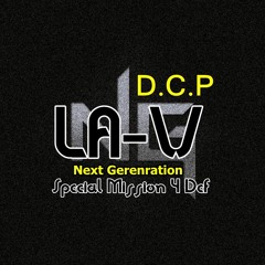 Special Mission 4 DEF Mixed By LA - V @ DCP Next Generation