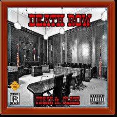 Death Row - Freak & Blaze