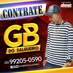 = = MC'S GW & GDAY = = MOVIMENTANDO AS PIRANHA DO SALGUEIRO (( DJ GB DO SALGUEIRO ))