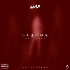 Liquor (Feat. Kurai)