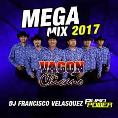Vagon Chicano Mega Mix 2017
