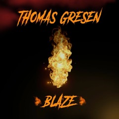 Thomas Gresen - Blaze [Free]