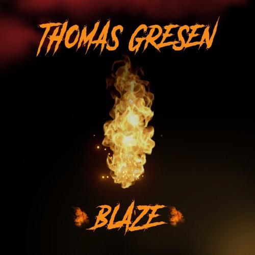 Thomas Gresen - Blaze [Free]
