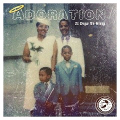 Adoration Official 21 Days To Glory Teaser #2