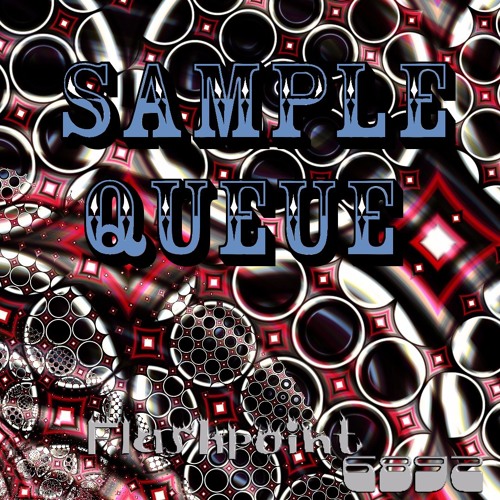 Stream Sample Queue by Flashpoint6892 Listen online for free on